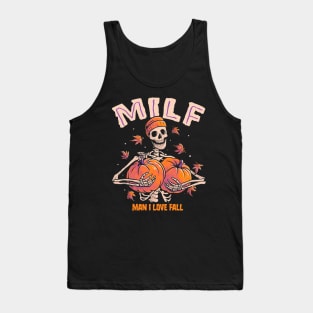 MILF Man I Love Fall, Skeleton With Pumpkin For Halloween Tank Top